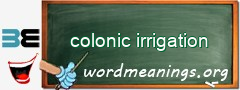 WordMeaning blackboard for colonic irrigation